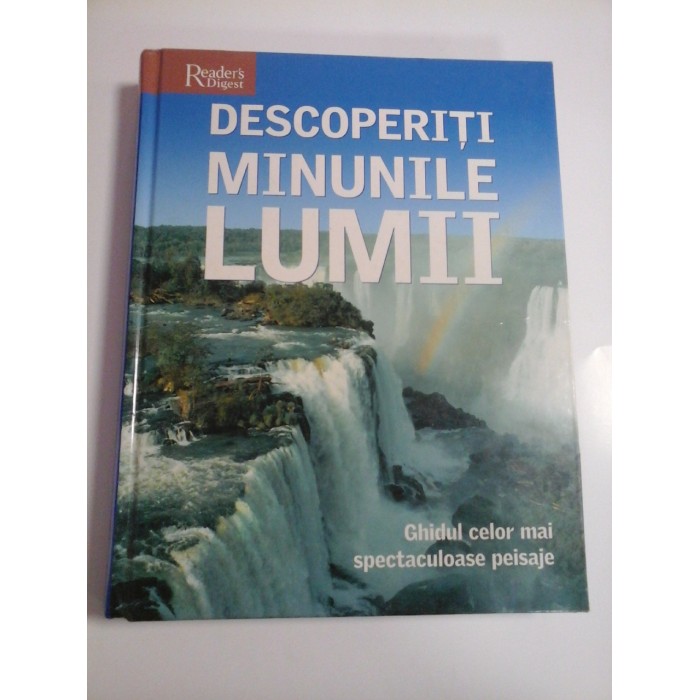 DESCOPERITI MINUNILE LUMII -Reader's Digest